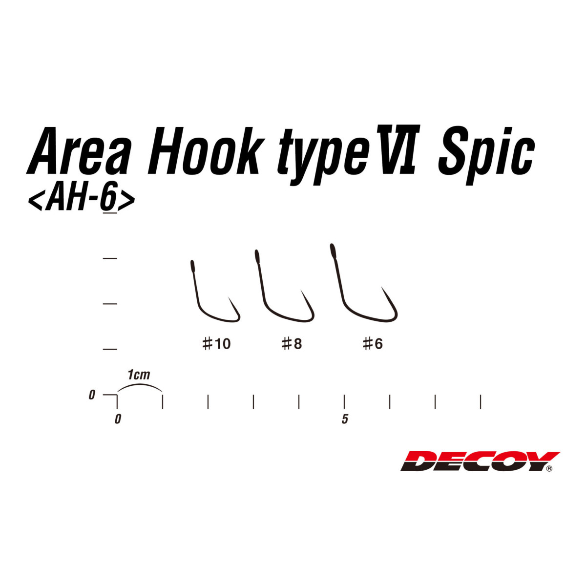 Haczyki Decoy AH-6 Area Hook Type VI Spic bezzadziorowe - tabela rozmiarów